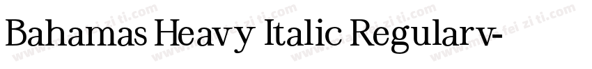 Bahamas Heavy Italic Regularv字体转换
